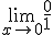 \lim_{x\to 0} \frac{0}{1}